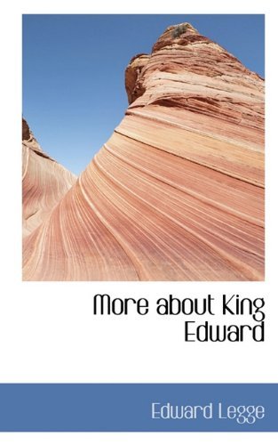 Cover for Edward Legge · More About King Edward (Taschenbuch) (2009)