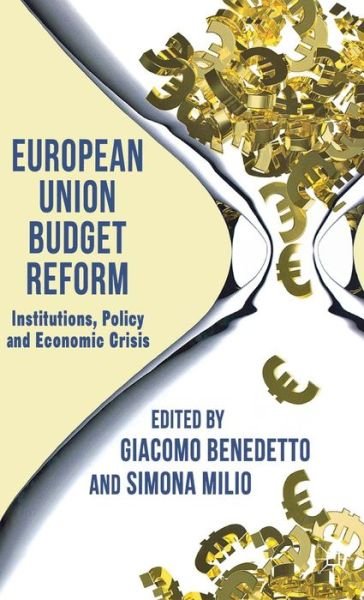 Cover for Giacomo Benedetto · European Union Budget Reform: Institutions, Policy and Economic Crisis (Innbunden bok) (2012)