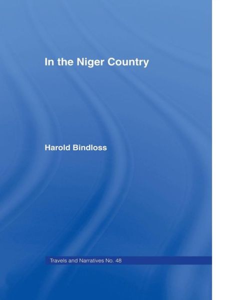 Cover for Harold Bindloss · In the Niger Country: Benin The Surrounding Country, Inhabitant, Customs and Trade (Paperback Book) (2014)