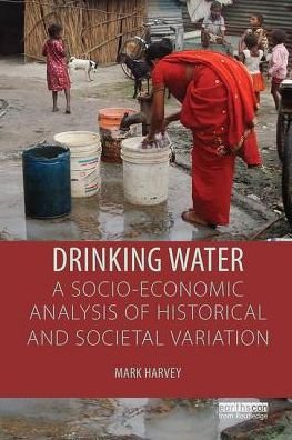 Cover for Mark Harvey · Drinking Water: A Socio-economic Analysis of Historical and Societal Variation (Paperback Bog) (2017)