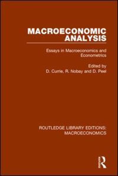 Cover for David Currie · Macroeconomic Analysis: Essays in macroeconomics and econometrics - Routledge Library Editions: Macroeconomics (Paperback Book) (2017)