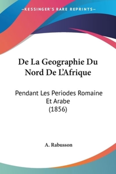 Cover for A Rabusson · De La Geographie Du Nord De L'Afrique (Paperback Book) (2010)