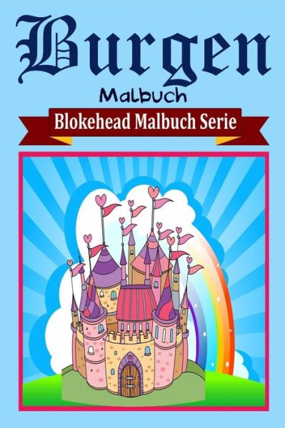 Cover for Die Blokehead · Burgen Malbuch (Pocketbok) (2020)