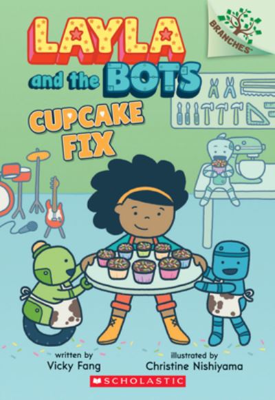 Cover for Vicky Fang · Cupcake Fix: A Branches Book (Layla and the Bots #3) - Layla and the Bots (Taschenbuch) (2021)