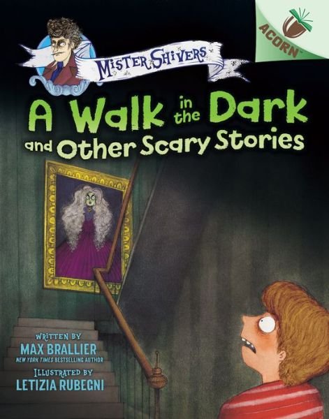 Cover for Max Brallier · The Walk in the Dark and Other Scary Stories: An Acorn Book (Mister Shivers #4) (Hardcover Book) (2022)