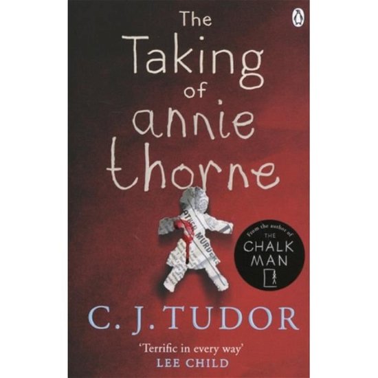 Cover for C. J. Tudor · The Taking of Annie Thorne: 'Britain's female Stephen King'  Daily Mail (Paperback Book) (2019)