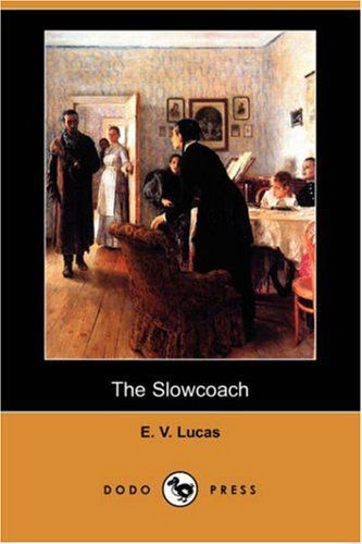 Cover for E. V. Lucas · The Slowcoach (Dodo Press) (Paperback Book) (2007)