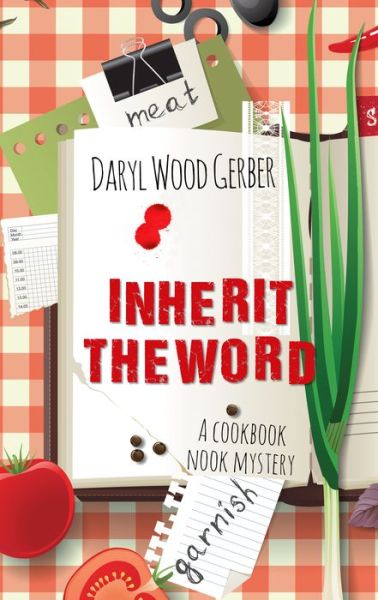 Cover for Daryl Wood Gerber · Inherit the Word (Cookbook Nook Mysteries) (Paperback Book) [Lrg edition] (2014)