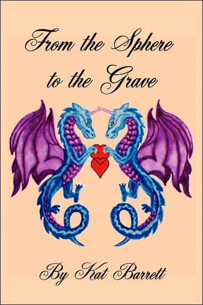 Cover for Kat Barrett · From the Sphere to the Grave (Pocketbok) (2003)