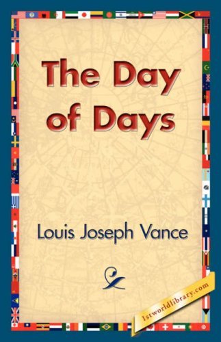Cover for Louis Joseph Vance · The Day of Days (Paperback Book) (2006)