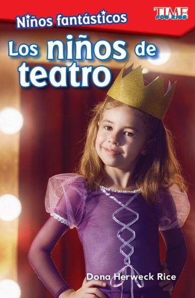 Cover for Dona Herweck Rice · Ninos fantasticos: Los ninos de teatro (Fantastic Kids: Theater Kids) (Paperback Book) (2018)