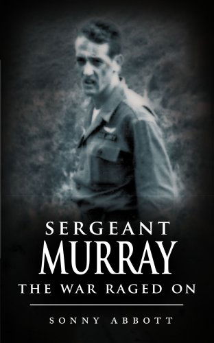 Cover for Howard Abbott · Sergeant Murray: the War Raged on (Paperback Book) (2007)