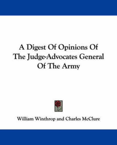 Cover for William Winthrop · A Digest of Opinions of the Judge-advocates General of the Army (Paperback Book) (2007)