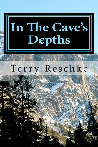 Cover for Terry A. Reschke · In the Cave's Depths (Paperback Bog) (2011)