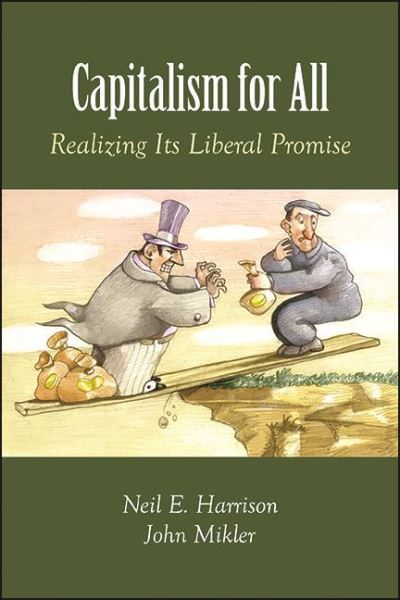 Cover for Neil E. Harrison · Capitalism for All: Realizing Its Liberal Promise (Hardcover Book) (2022)