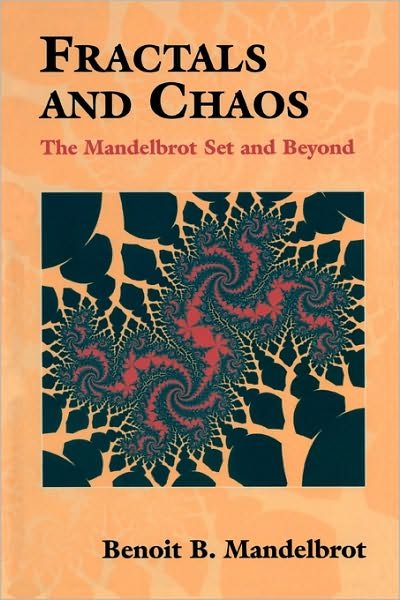 Cover for Benoit Mandelbrot · Fractals and Chaos: The Mandelbrot Set and Beyond (Paperback Book) [Softcover reprint of hardcover 1st ed. 2004 edition] (2010)