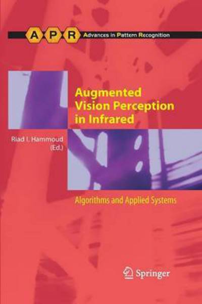 Cover for Riad I Hammoud · Augmented Vision Perception in Infrared: Algorithms and Applied Systems - Advances in Computer Vision and Pattern Recognition (Taschenbuch) [2009 edition] (2014)