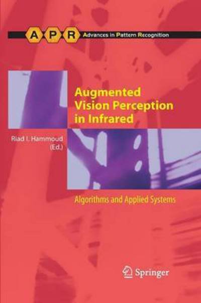 Cover for Riad I Hammoud · Augmented Vision Perception in Infrared: Algorithms and Applied Systems - Advances in Computer Vision and Pattern Recognition (Paperback Book) [2009 edition] (2014)