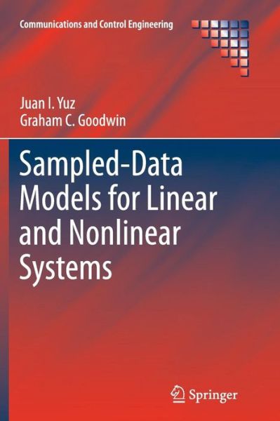 Cover for Juan I. Yuz · Sampled-Data Models for Linear and Nonlinear Systems - Communications and Control Engineering (Pocketbok) [Softcover reprint of the original 1st ed. 2014 edition] (2016)