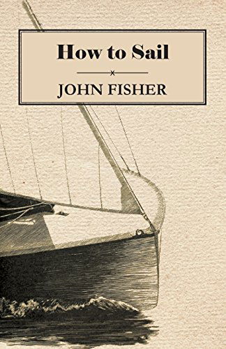 Cover for John Fisher · How to Sail (Taschenbuch) [Large Type edition] (2011)