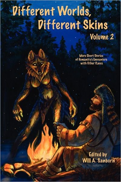 Cover for Will a Sanborn · Different Worlds, Different Skins, Volume 2 (Paperback Book) (2010)