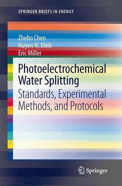 Cover for Zhebo Chen · Photoelectrochemical Water Splitting: Standards, Experimental Methods, and Protocols - SpringerBriefs in Energy (Paperback Bog) [2013 edition] (2013)