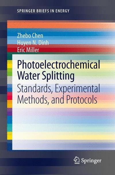 Cover for Zhebo Chen · Photoelectrochemical Water Splitting: Standards, Experimental Methods, and Protocols - SpringerBriefs in Energy (Paperback Book) [2013 edition] (2013)