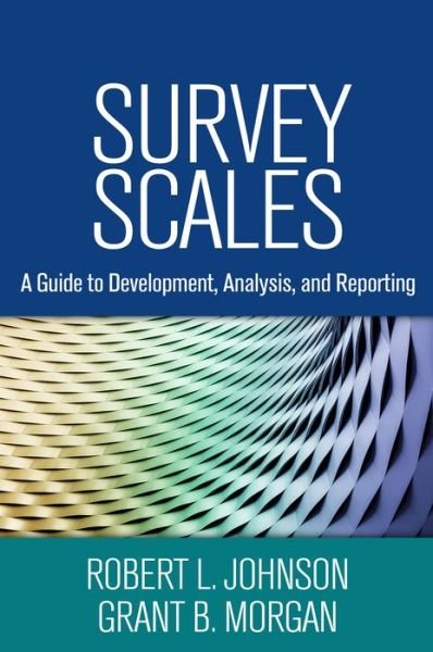 Cover for Robert L. Johnson · Survey Scales: A Guide to Development, Analysis, and Reporting (Gebundenes Buch) (2016)