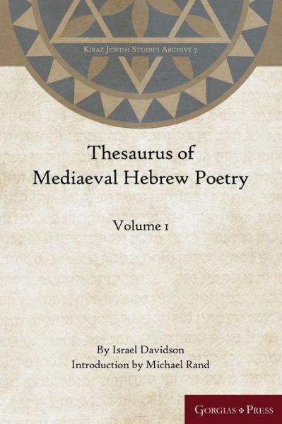 Cover for Israel Davidson · Thesaurus of Mediaeval Hebrew Poetry (Volume 1) - Kiraz Jewish Studies Archive (Hardcover Book) (2017)