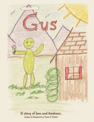 Cover for Paula a Pollard · Gus: a Story of Love and Kindness (Paperback Book) (2011)