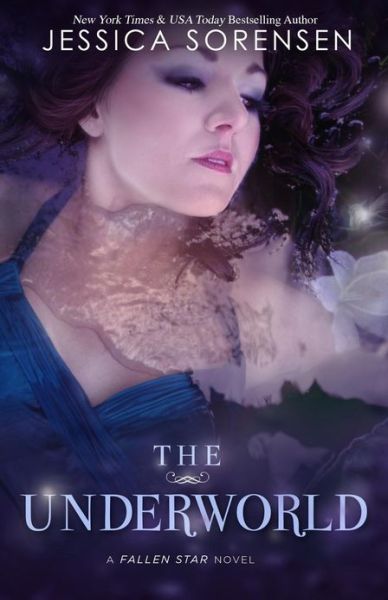 The Underworld: Fallen Star Series - Jessica Sorensen - Livres - Createspace - 9781463756970 - 20 mars 2012