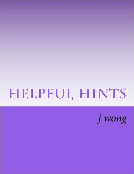 Cover for J Wong · Helpful Hints (Paperback Book) (2012)