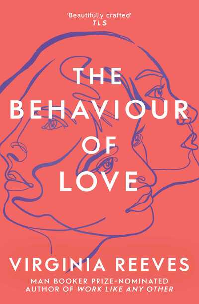 Cover for Virginia Reeves · The Behaviour of Love (Paperback Book) (2020)