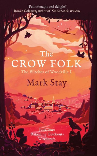 Cover for Mark Stay · The Crow Folk: The Witches of Woodville 1 (Pocketbok) (2021)