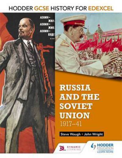 Hodder GCSE History for Edexcel: Russia and the Soviet Union, 1917-41 - Hodder GCSE History for Edexcel - John Wright - Kirjat - Hodder Education - 9781471861970 - perjantai 24. kesäkuuta 2016