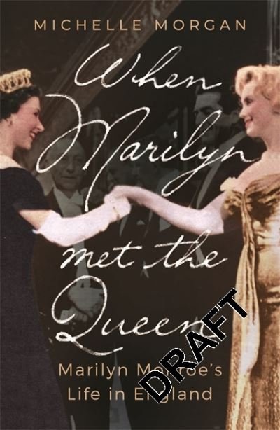 Cover for Michelle Morgan · When Marilyn Met the Queen: Marilyn Monroe's Life in England (Inbunden Bok) (2022)