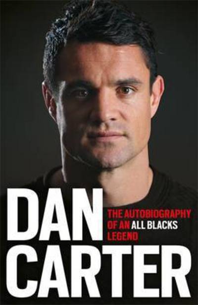 Cover for Dan Carter · Dan Carter: The Autobiography of an All Blacks Legend (Paperback Book) (2016)