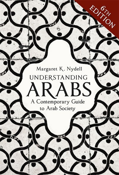 Cover for Margaret K. Nydell · Understanding Arabs: A Guide for Modern Times (Paperback Book) (2018)