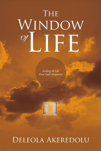 Cover for Deleola Akeredolu · The Window of Life: Looking at Life from God's Perspective (Taschenbuch) (2012)