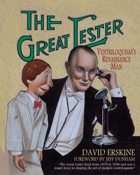 Cover for David Erskine · The Great Lester: Ventriloquism's Renaissance Man: by David Erskine Foreword by Jeff Dunham (Paperback Book) (2013)