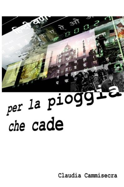 Cover for Claudia Cammisecra · Per La Pioggia Che Cade (Paperback Book) (2012)