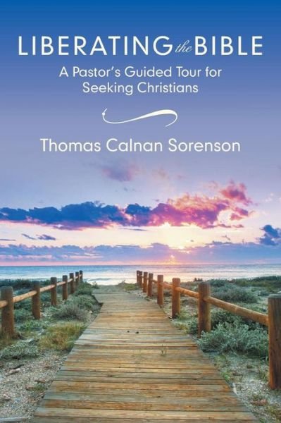 Cover for Thomas Calnan Sorenson · Liberating the Bible (Paperback Book) (2015)