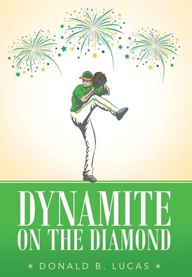 Cover for Donald B Lucas · Dynamite on the Diamond (Hardcover Book) (2020)