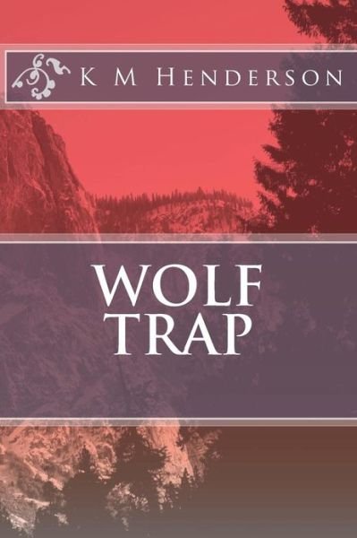 Cover for K M Henderson · Wolf Trap (Paperback Book) (2012)