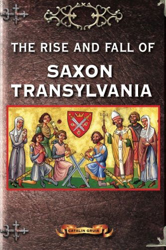 Cover for Catalin Gruia · The Rise and Fall of Saxon Transylvania (Paperback Book) (2013)