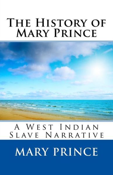 Cover for Mary Prince · The History of Mary Prince (Paperback Book) (2014)