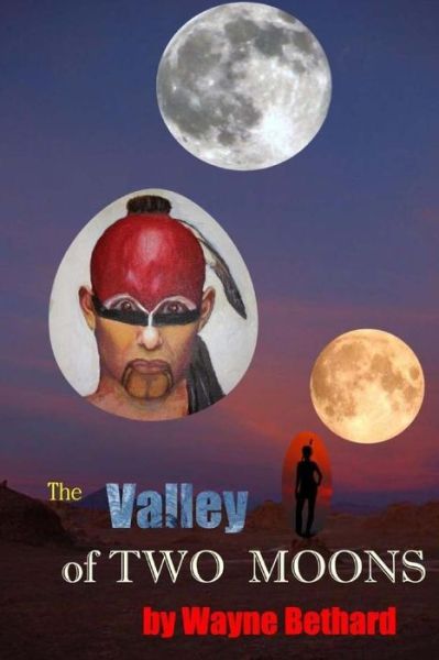 Cover for Wayne Bethard · The Valley of Two Moons (Paperback Book) (2014)