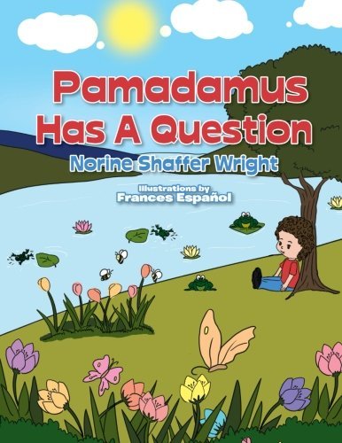 Cover for Norine Shaffer Wright · Pamadamus Has a Question (Paperback Book) (2014)