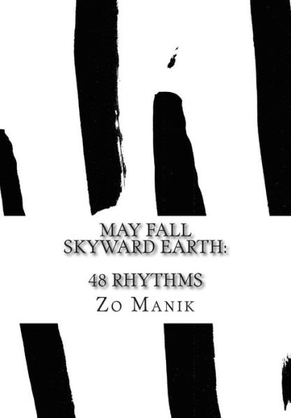Cover for Zo Manik · May Fall Skyward Earth (Paperback Book) (2014)