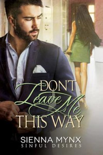 Cover for Sienna Mynx · Don't Leave Me This Way (Paperback Book) (2014)